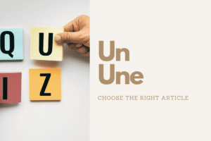 Learn when to use un or une with this beginner-friendly French gender quiz ©thewaystofrench