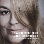 Raconte-moi une histoire Raconte-moi une histoire, podcast to listen to French stories with storyteller Ninon Dufrénois