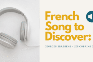 French song to discover: Georges Brassens – Les Copains d'abord art ©2025 - The Ways to French