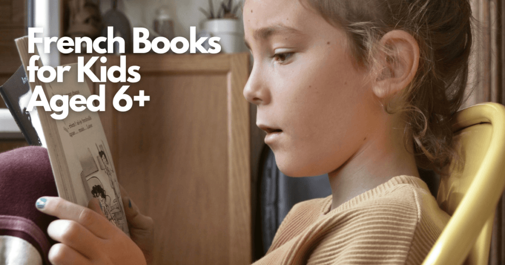 French Books for Kids Aged 6 and Up ©TheWaystoFrench