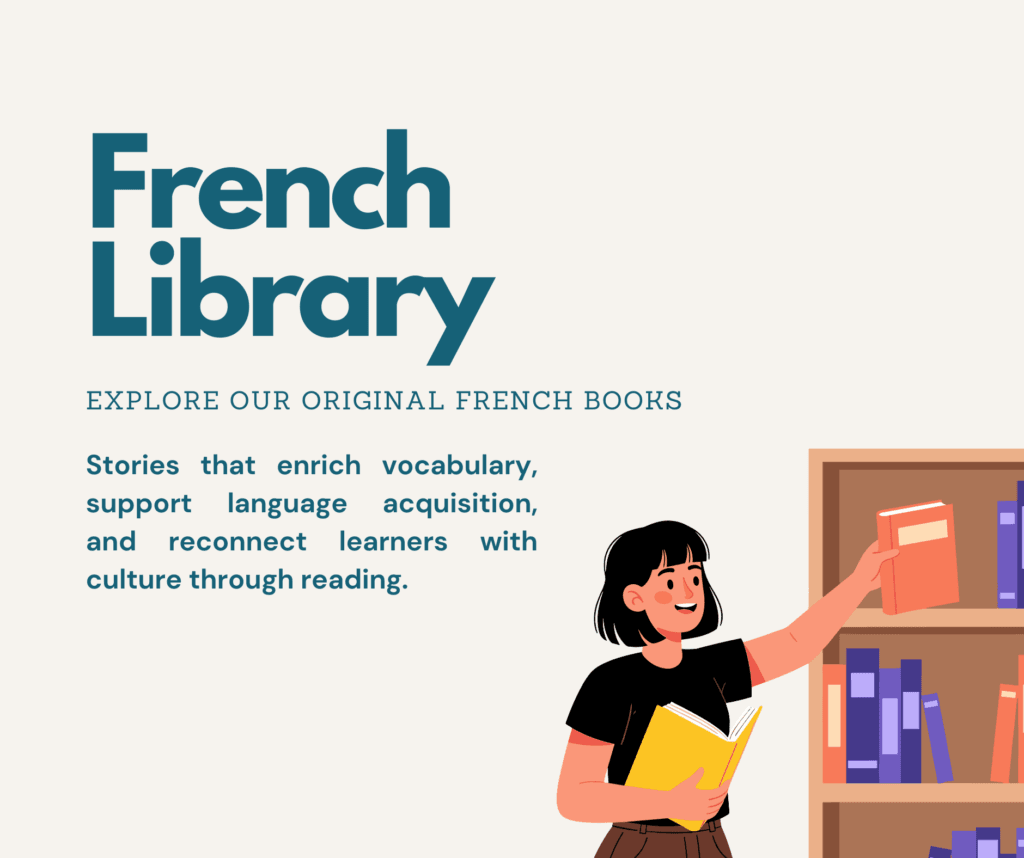 French library with original books from the writers and creators of ©theways2teach for The Ways to French