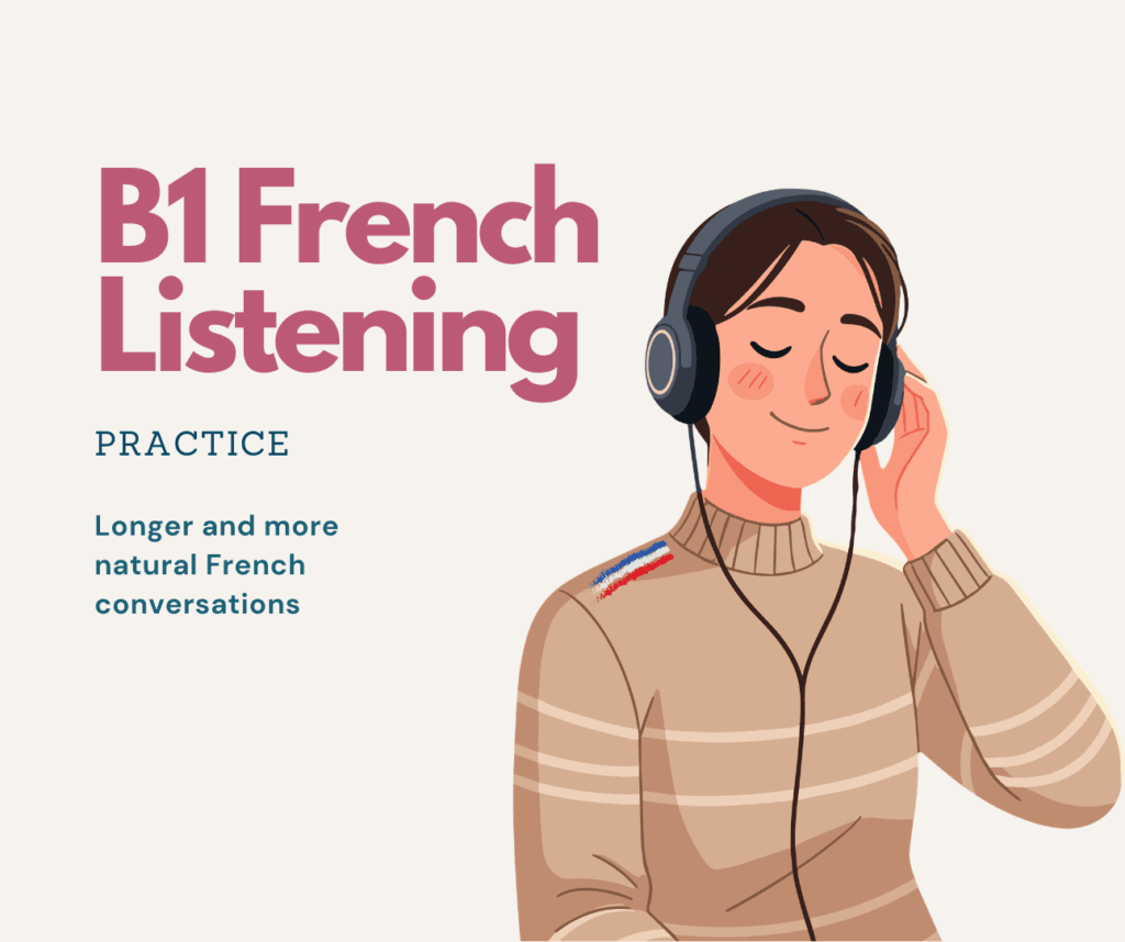 B1 French listening practice ©TheWaystoFrench